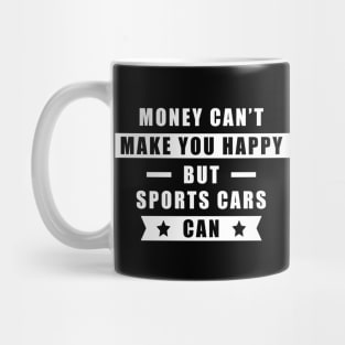 Money Can't Buy Happiness - Funny Car Quote Mug